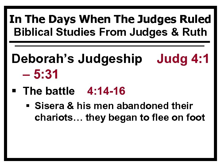 In The Days When The Judges Ruled Biblical Studies From Judges & Ruth Deborah’s