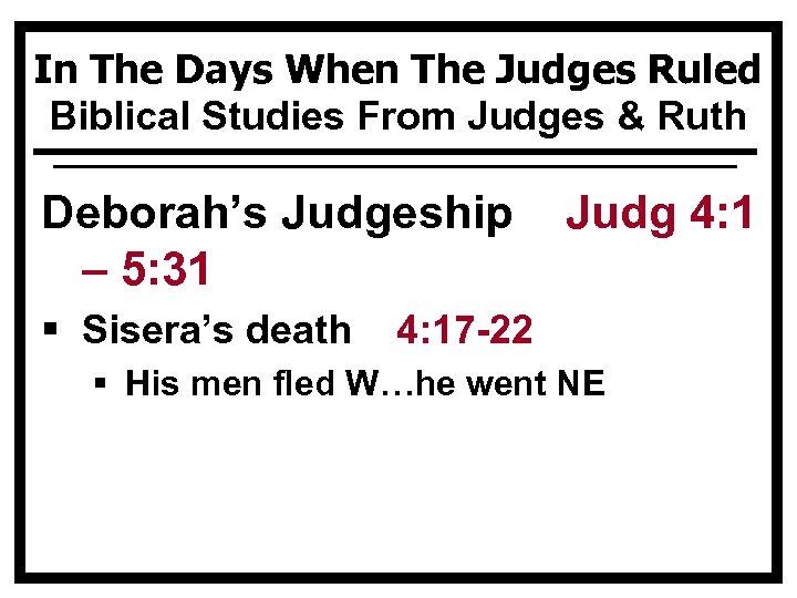 In The Days When The Judges Ruled Biblical Studies From Judges & Ruth Deborah’s