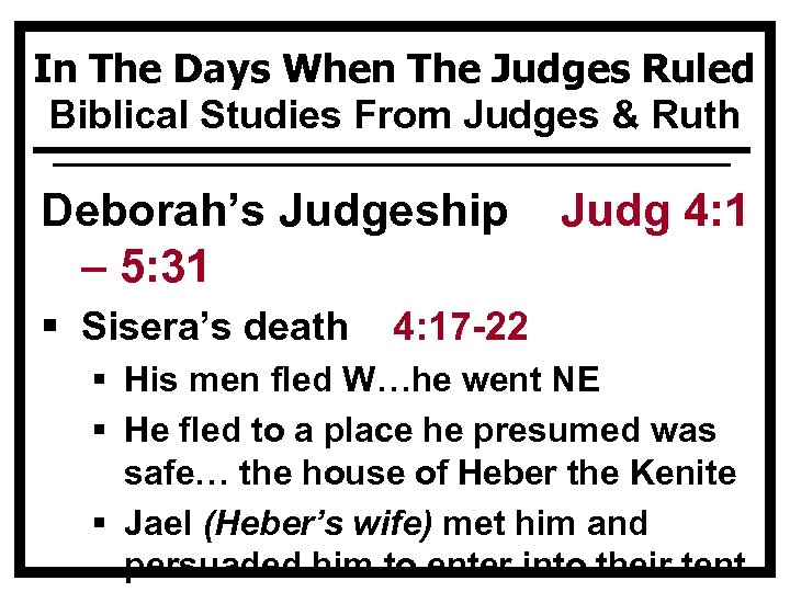 In The Days When The Judges Ruled Biblical Studies From Judges & Ruth Deborah’s