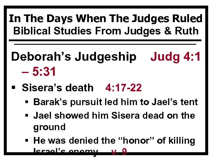 In The Days When The Judges Ruled Biblical Studies From Judges & Ruth Deborah’s