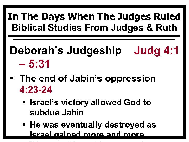 In The Days When The Judges Ruled Biblical Studies From Judges & Ruth Deborah’s
