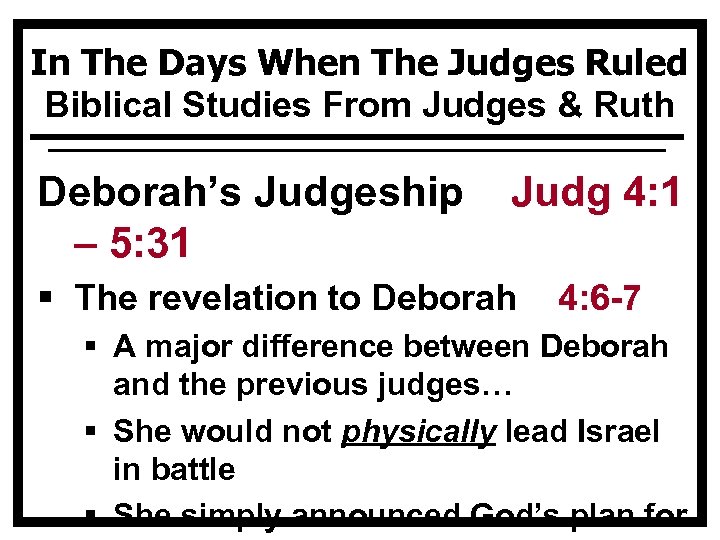 In The Days When The Judges Ruled Biblical Studies From Judges & Ruth Deborah’s