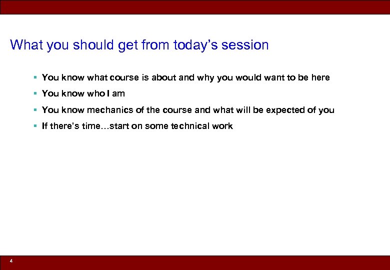 What you should get from today’s session § You know what course is about