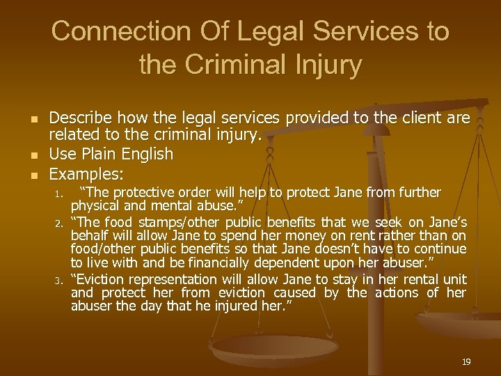 Connection Of Legal Services to the Criminal Injury n n n Describe how the