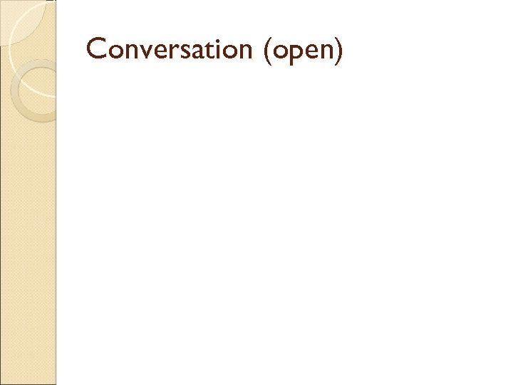 Conversation (open) 