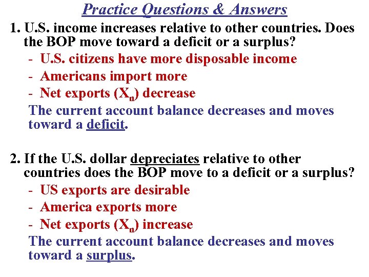 Practice Questions & Answers 1. U. S. income increases relative to other countries. Does