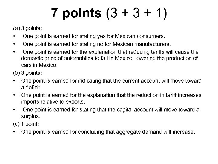 7 points (3 + 1) (a) 3 points: • One point is earned for