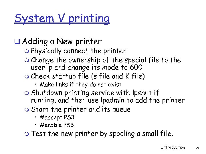 System V printing q Adding a New printer m Physically connect the printer m