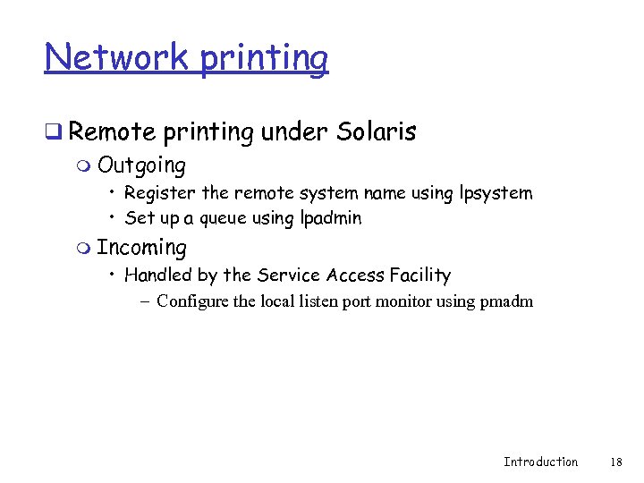 Network printing q Remote printing under Solaris m Outgoing • Register the remote system