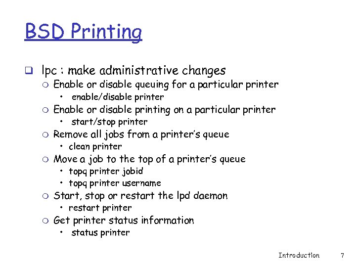 BSD Printing q lpc : make administrative changes m Enable or disable queuing for