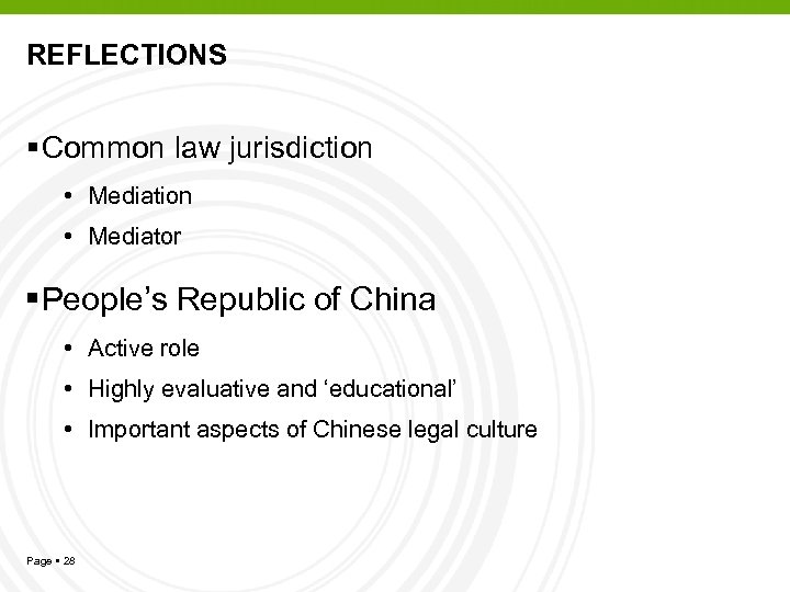 REFLECTIONS Common law jurisdiction • Mediator People’s Republic of China • Active role •
