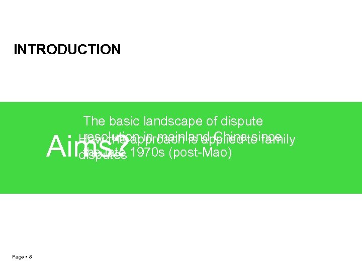 INTRODUCTION The basic landscape of dispute resolution in mainland China since How the approach