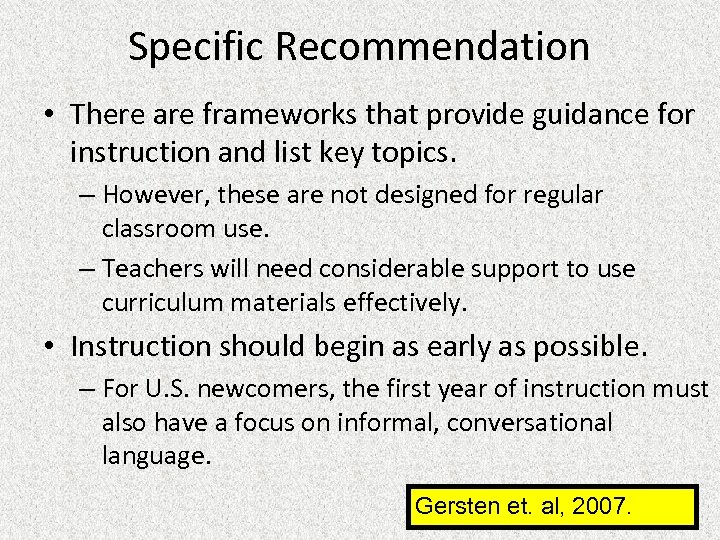 Specific Recommendation • There are frameworks that provide guidance for instruction and list key