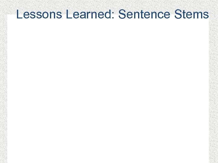 Lessons Learned: Sentence Stems 