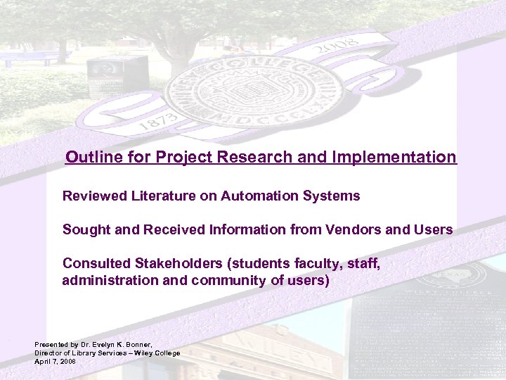 Outline for Project Research and Implementation Reviewed Literature on Automation Systems Sought and Received