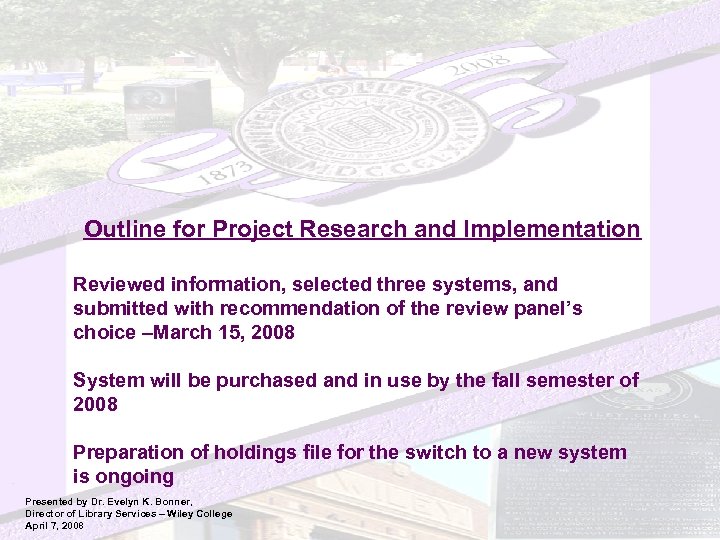 Outline for Project Research and Implementation Reviewed information, selected three systems, and submitted with