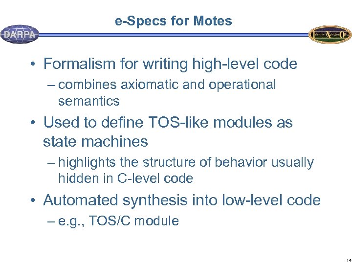 e-Specs for Motes • Formalism for writing high-level code – combines axiomatic and operational