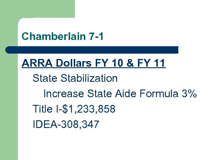 Chamberlain 7 -1 ARRA Dollars FY 10 & FY 11 State Stabilization Increase State