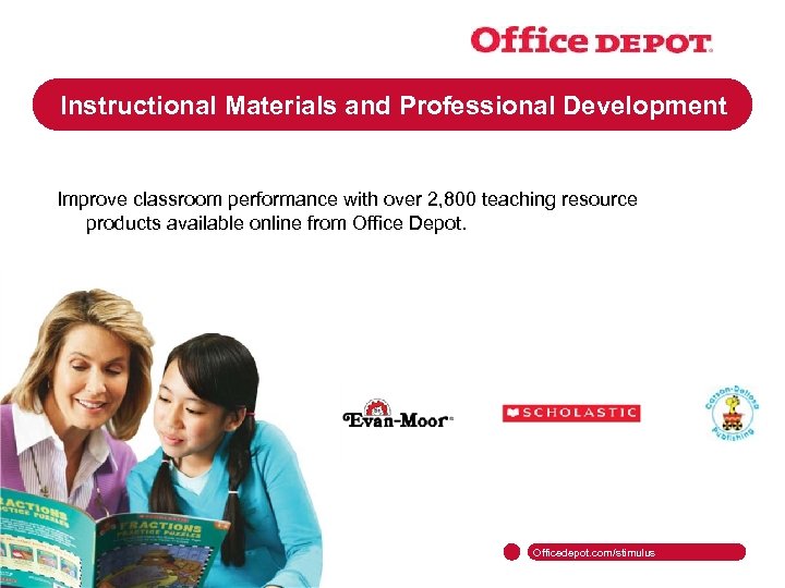 Instructional Materials and Professional Development Improve classroom performance with over 2, 800 teaching resource