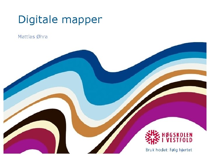 Digitale mapper Mattias Øhra 