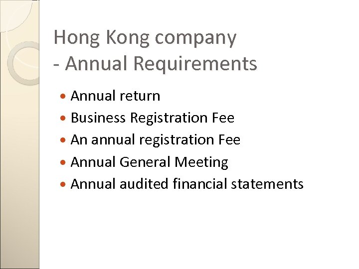 Hong Kong company - Annual Requirements Annual return Business Registration Fee An annual registration