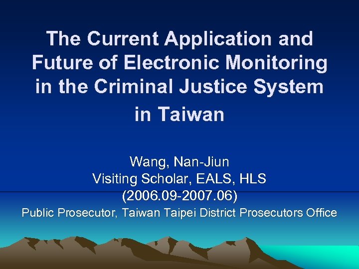 The Current Application and Future of Electronic Monitoring in the Criminal Justice System in