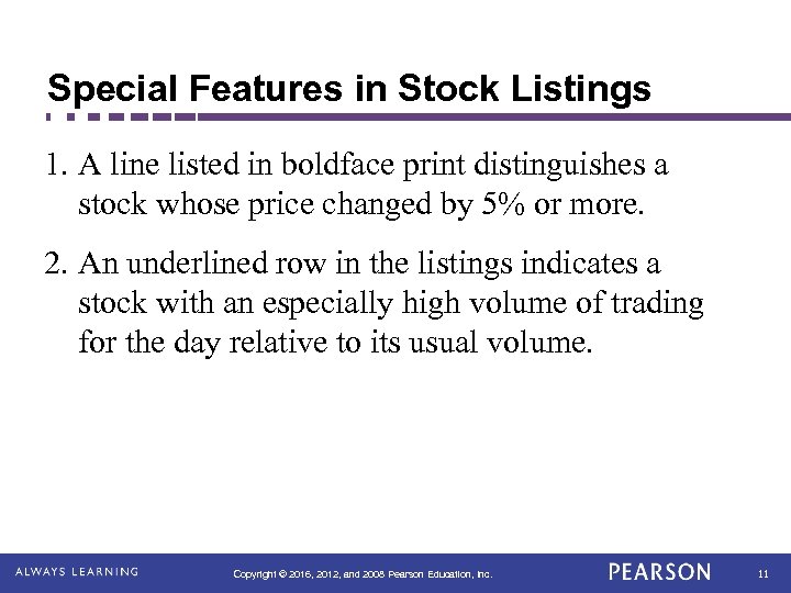 Special Features in Stock Listings 1. A line listed in boldface print distinguishes a