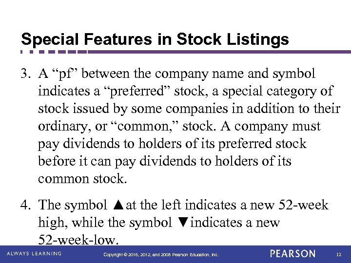 Special Features in Stock Listings 3. A “pf” between the company name and symbol
