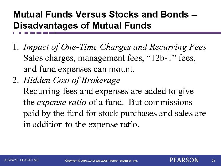 Mutual Funds Versus Stocks and Bonds – Disadvantages of Mutual Funds 1. Impact of