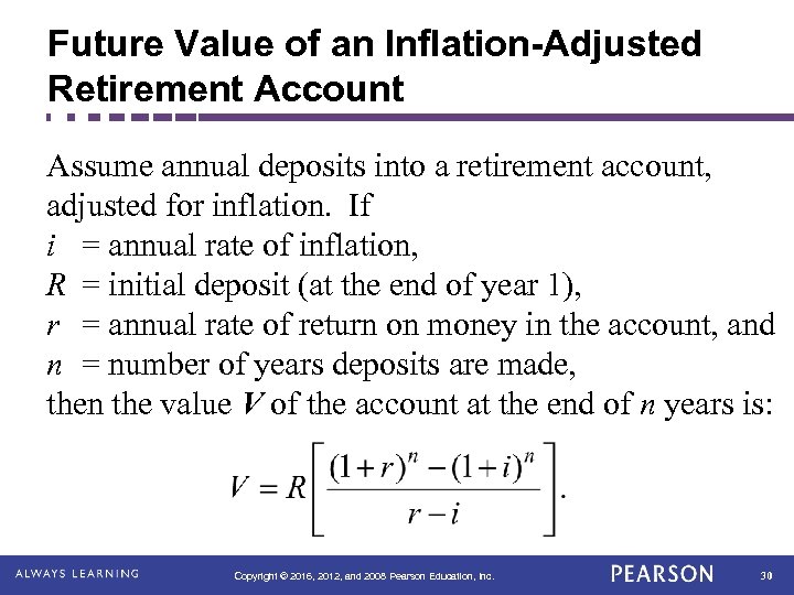 Future Value of an Inflation-Adjusted Retirement Account Assume annual deposits into a retirement account,