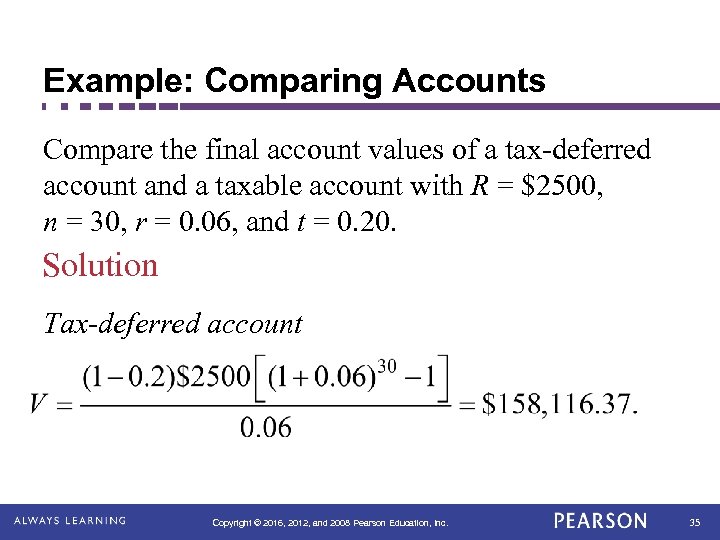 Example: Comparing Accounts Compare the final account values of a tax-deferred account and a