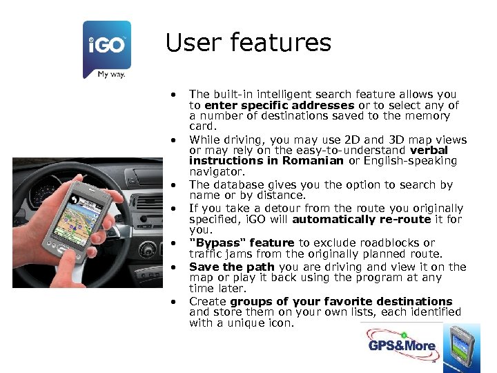 User features • • The built-in intelligent search feature allows you to enter specific