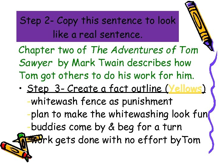 Step 2 - Copy this sentence to look like a real sentence. Chapter two