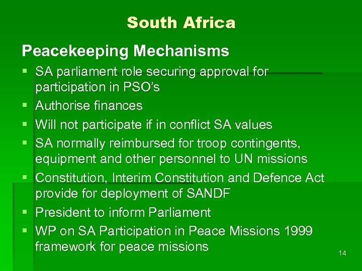 South Africa Peacekeeping Mechanisms § SA parliament role securing approval for participation in PSO’s