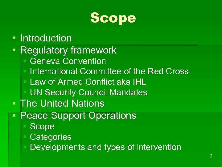 Scope § Introduction § Regulatory framework § Geneva Convention § International Committee of the