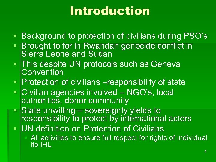 Introduction § Background to protection of civilians during PSO’s § Brought to for in