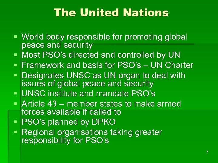 The United Nations § World body responsible for promoting global peace and security §