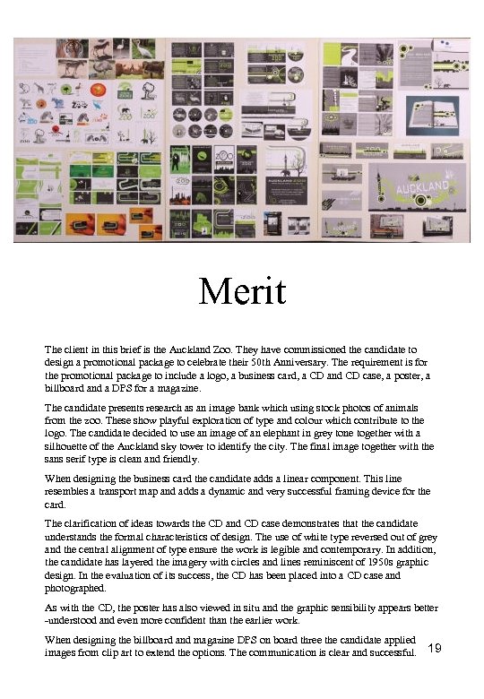 Merit The client in this brief is the Auckland Zoo. They have commissioned the