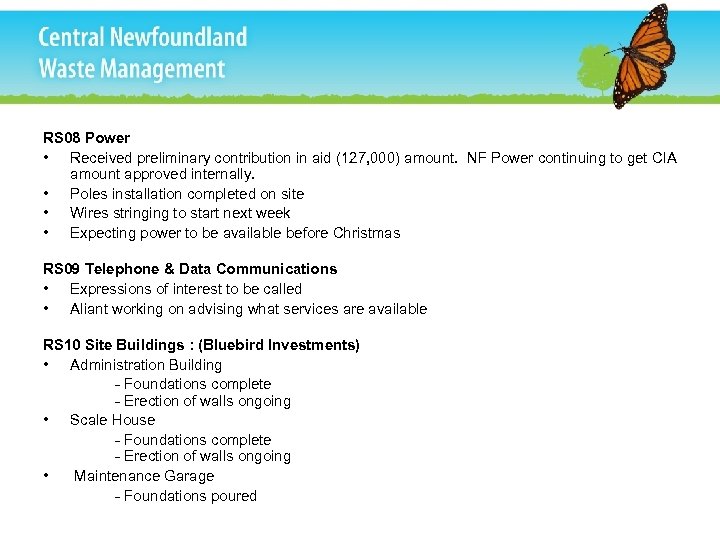 RS 08 Power • Received preliminary contribution in aid (127, 000) amount. NF Power
