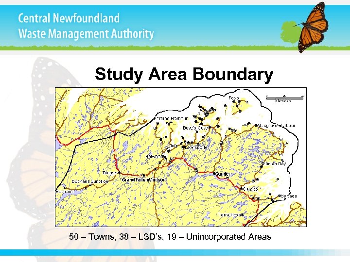 Study Area Boundary 50 – Towns, 38 – LSD’s, 19 – Unincorporated Areas 