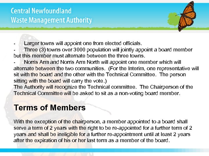 - Larger towns will appoint one from elected officials. - Three (3) towns over