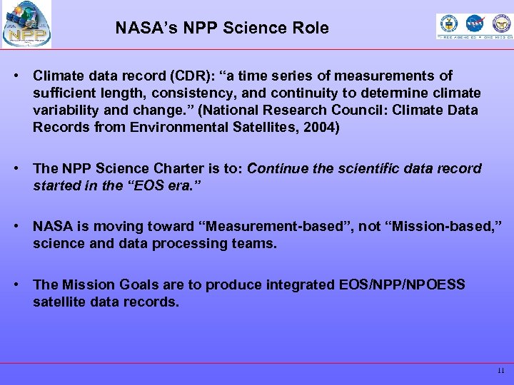 NASA’s NPP Science Role • Climate data record (CDR): “a time series of measurements
