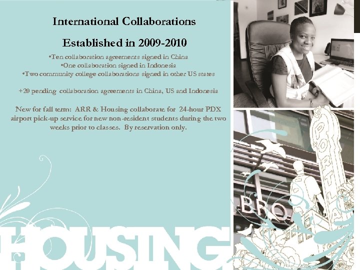 International Collaborations Established in 2009 -2010 • Ten collaboration agreements signed in China •