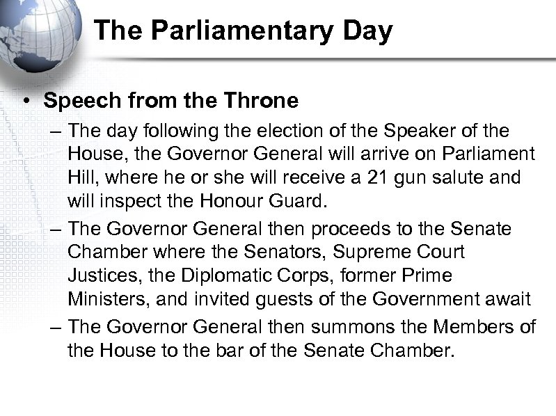 The Parliamentary Day • Speech from the Throne – The day following the election