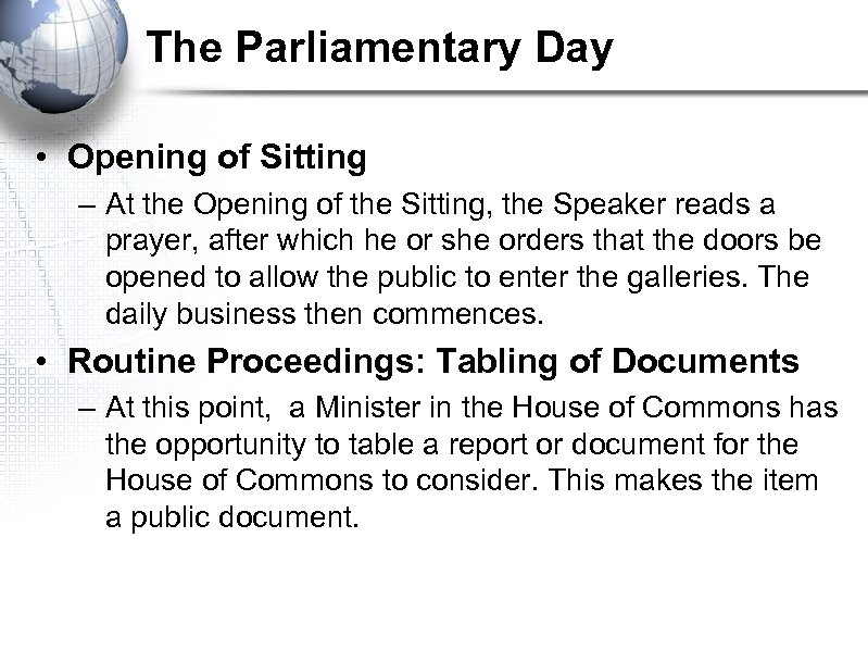 The Parliamentary Day • Opening of Sitting – At the Opening of the Sitting,