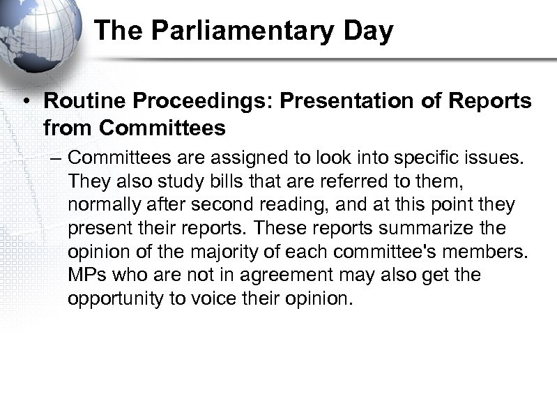 The Parliamentary Day • Routine Proceedings: Presentation of Reports from Committees – Committees are