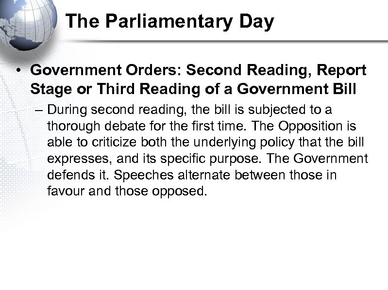 The Parliamentary Day • Government Orders: Second Reading, Report Stage or Third Reading of