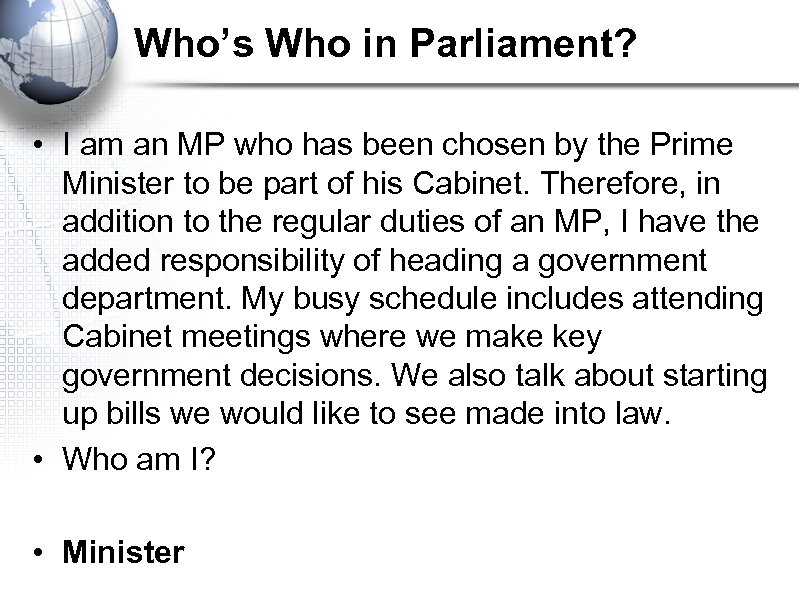 Who’s Who in Parliament? • I am an MP who has been chosen by