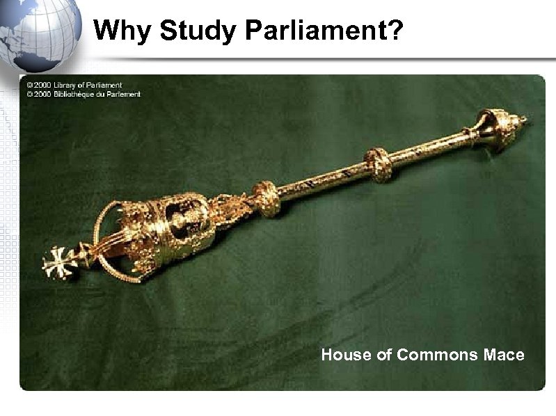Why Study Parliament? House of Commons Mace 