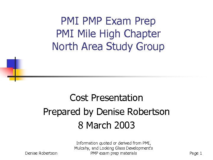 PMI PMP Exam Prep PMI Mile High Chapter North Area Study Group Cost Presentation